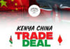 Kenya Signs New Trade Agreement With China To Boost Exports And Cut Trade Deficit